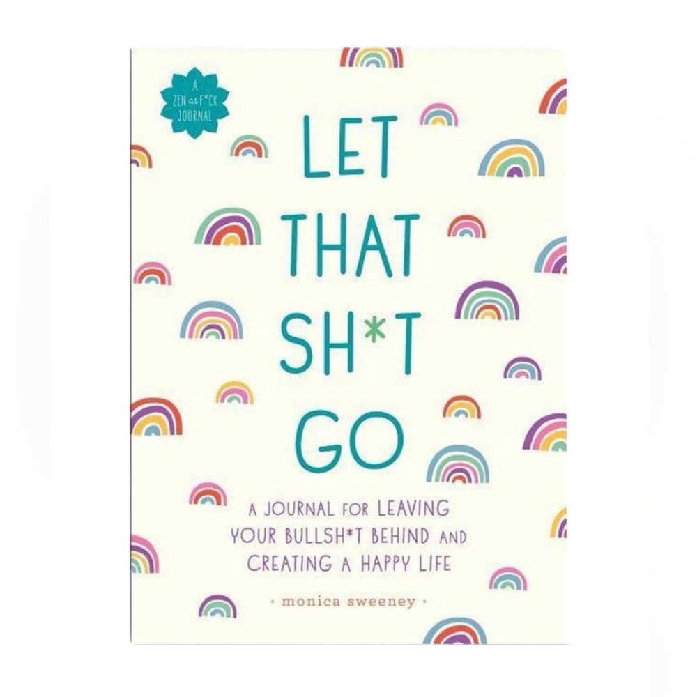Zen Paperback Journal "Let That Sh*t Go" by Monica Sweeney